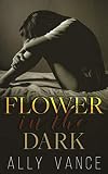 Flower in the Dark