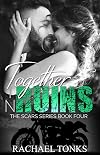 Together in ruins (The Scars series)