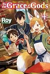 By the Grace of the Gods [Light Novel] Volume 4