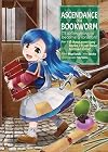 Ascendance of a Bookworm: I'll do anything to become a librarian! Part 1: If there aren't any books, I'll just have to make some! I {manga}