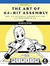 The Art of 64-Bit Assembly, Volume 1: x86-64 Machine Organization and Programming