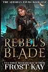 Rebel's Blade (The Aermian Feuds, #1)