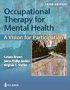 Occupational Therapy for Mental Health: A Vision for Participation