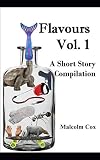 Flavours: A Short Story Compilation