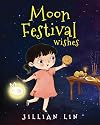 Moon Festival Wishes: Moon Cake and Mid-Autumn Festival Celebration