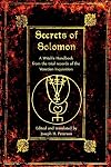 The Secrets of Solomon: A Witch's Handbook from the trial records of the Venetian Inquisition - Joseph H Peterson