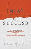 Trial, Error, and Success: 10 Insights into Realistic Knowledge, Thinking, and Emotional Intelligence