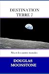 Destination Terre 7: Mu et les Autres mondes