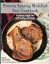 Protein Sparing Modified Fast Cookbook