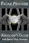 Pagan Prisoner Advocate's Guide: How to Aid & Advocate for Pagan & Wiccan Inmates & Institutionalized Persons