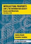 Intellectual Property: Law & the Information Society - Cases & Materials: An Open Casebook: 4th Edition 2018