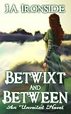 Betwixt and Between: (Unveiled Book 6)