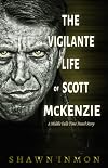 The Vigilante Life of Scott Mckenzie: A Middle Falls Time Travel Story