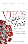 Virus as a Summons to Faith: Biblical Reflections in a Time of Loss, Grief, and Uncertainty