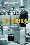 Prohibition: The Rise and Fall of the Temperance Movement (Movements and Moments That Changed America)