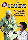 The Leakeys: The Family That Traced Human Origins to Africa (Scientific Collaboration)