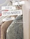 The Essential Capsule Wardrobe Planner: With Space to Create 60 Individual Outfits and Looks