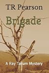 Brigade (Ray Tatum Mysteries)