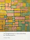 A Programmer's Introduction to Mathematics