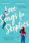 Love Songs for Skeptics: A Romantic Comedy