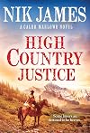 High Country Justice: An Action-Packed Historical Western (Caleb Marlowe Series, 1)