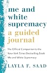 Me and White Supremacy: A Guided Journal