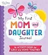 My First Mom and Daughter Journal: The perfect Easter book for kids to celebrate the special bond between Mom and Daughter!