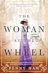 The Woman at the Wheel: A Novel