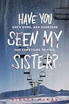 Have You Seen My Sister?