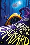 Nightmare in the Backyard (Eek!)