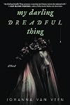 My Darling Dreadful Thing: A Novel