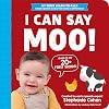 I Can Say Moo!: Created by an Early Speech Expert! (My First Learn-to-Talk Books)