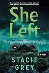 She Left: A Novel