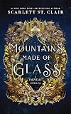 Mountains Made of Glass