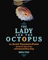 The Lady and the Octopus: How Jeanne Villepreux-Power Invented Aquariums and Revolutionized Marine Biology