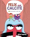 Never Make a Giant Mad: Book 2 (Felix and Calcite)
