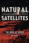 Natural Satellites: The Book of Moons (Nonfiction - Young Adult)