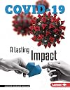 A Lasting Impact (COVID-19)