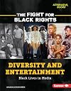 Diversity and Entertainment: Black Lives in Media