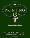 Miller & Richard Printing Type and Illustrated Catalogue, 1918 (Reprint)