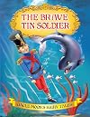 The Brave Tin Soldier and Other Fairy Tales