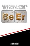 Science always has the answers beer notebook