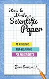 How to Write a Scientific Paper: An Academic Self-Help Guide for PhD Students