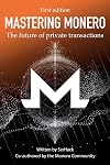 Mastering Monero: The future of private transactions