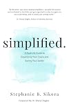 simplified.: A Real-Life Guide to Organizing Your Space and Saving Your Sanity
