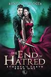 The End of Hatred (Etherya's Earth, #1)