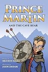 Prince Martin and the Cave Bear: Two Kids, Colossal Courage, and a Classic Quest (4) (Prince Martin Epic)