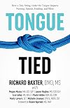 Tongue-Tied: How a Tiny String Under the Tongue Impacts Nursing, Speech, Feeding, and More