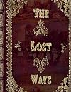 The Lost Ways