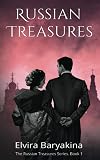 Russian Treasures. A Historical Novel: An epic love story set in Russia during the Bolshevik Revolution of 1917